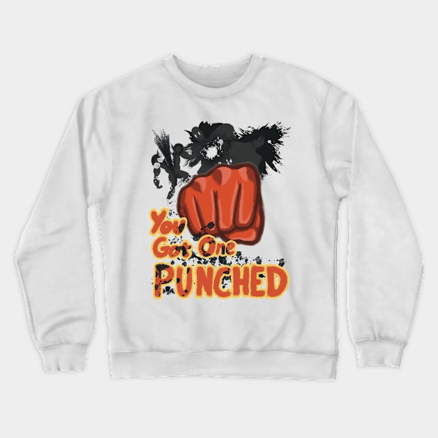 You got Punched Crewneck Sweatshirt by Shamaloka